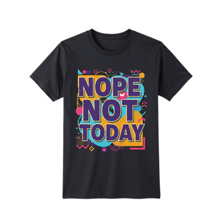Nope Not Today
